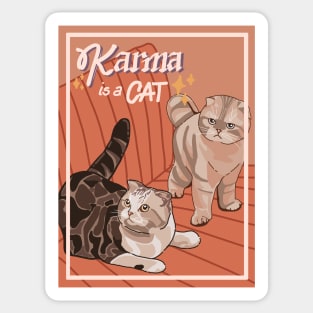 KARMA IS A CAT Sticker